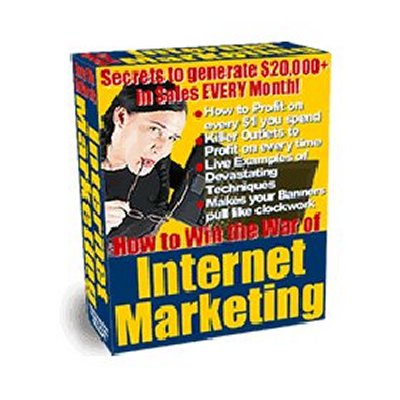 Product picture How to Win the War of Internet Marketing